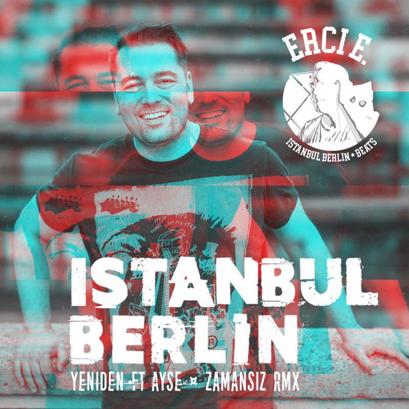 Erci E - İstanbul Berlin