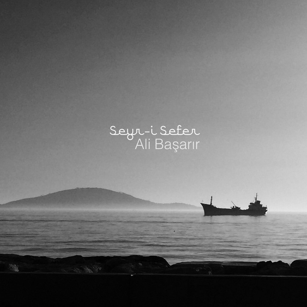 Ali Başarır - Seyr-i Sefer