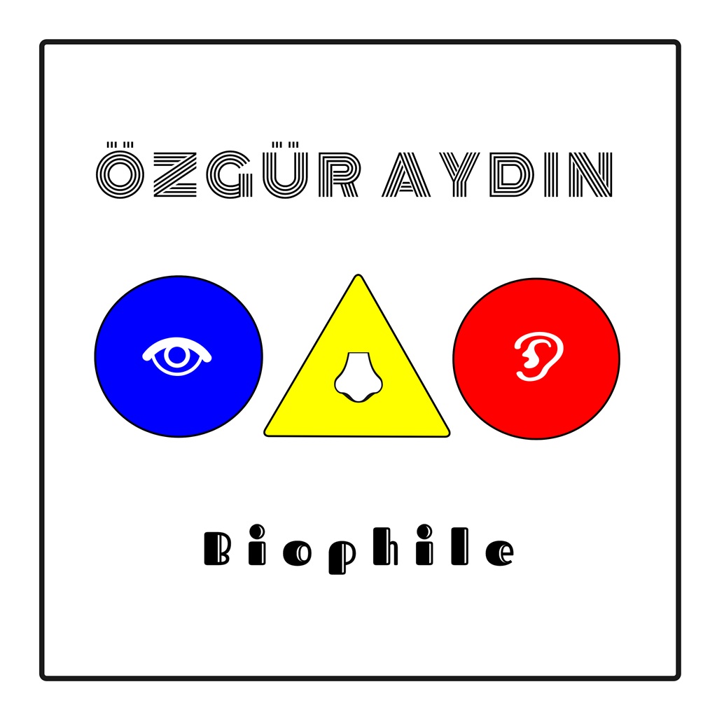 Özgür Aydın - Biophile